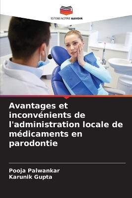 Book cover for Avantages et inconvénients de l'administration locale de médicaments en parodontie