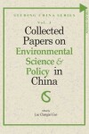 Book cover for Collected Papers on Environmental Science and Policy in China