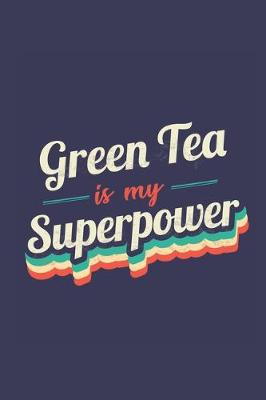 Book cover for Green Tea Is My Superpower