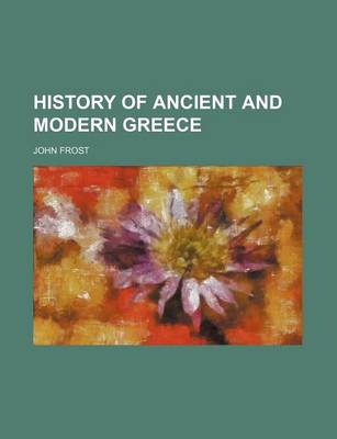 Book cover for History of Ancient and Modern Greece