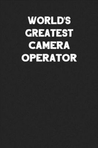 Cover of World's Greatest Camera Operator