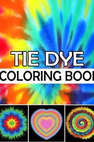 Cover of Tie Dye Coloring Book