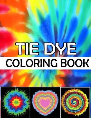 Cover of Tie Dye Coloring Book