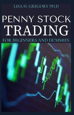 Book cover for Penny Stock Trading for Beginners and Dummies