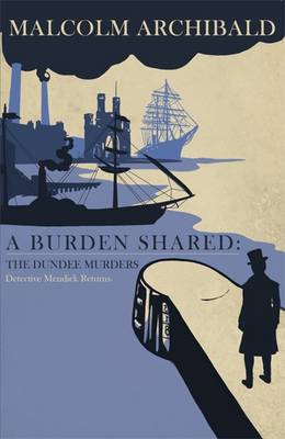 Book cover for A Burden Shared: The Dundee Murders