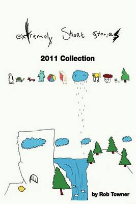 Book cover for Extremely Short Stories. 2011 Collection