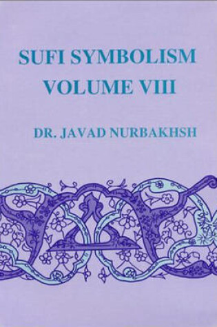 Cover of The Nurbakhsh Encyclopedia of Sufi Terminology