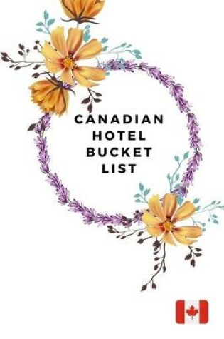 Cover of Canadian Hotel Bucket List