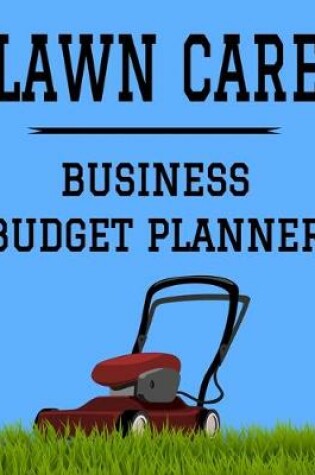 Cover of Lawn Care Business Budget Planner