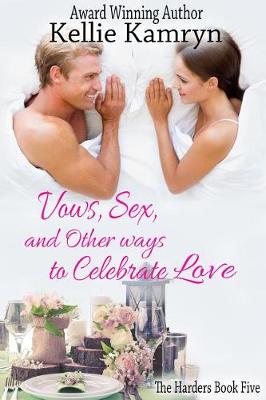 Cover of Vows, Sex, and Other Ways to Celebrate Love