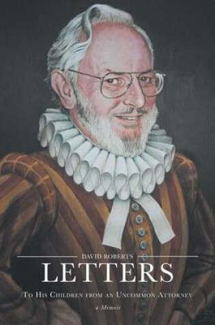 Cover of Letters to His Children from an Uncommon Attorney - A Memoir