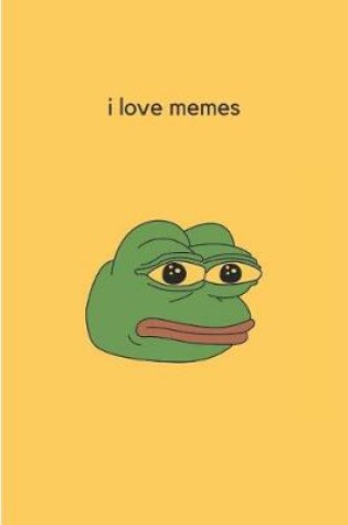 Cover of I Love Memes