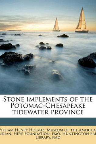 Cover of Stone Implements of the Potomac-Chesapeake Tidewater Province