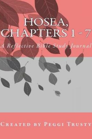 Cover of Hosea, Chapters 1 - 7