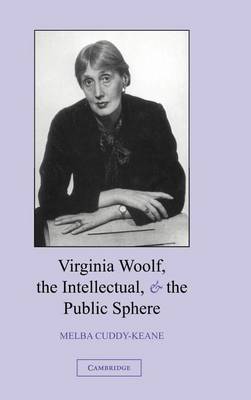 Book cover for Virginia Woolf, the Intellectual and the Public Sphere