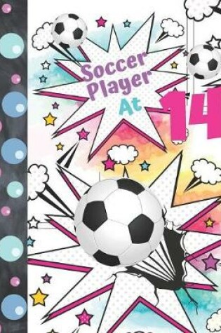 Cover of Soccer Player At 14