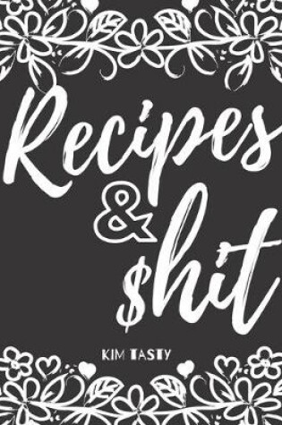 Cover of Recipes & $hit