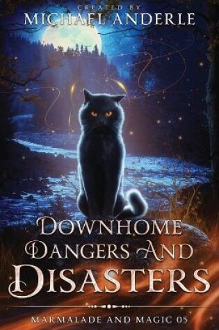 Cover of Downhome Dangers and Disasters