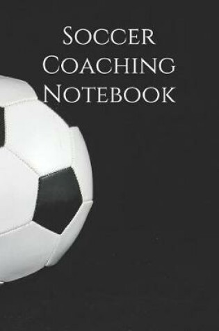 Cover of Soccer Coach Notebook