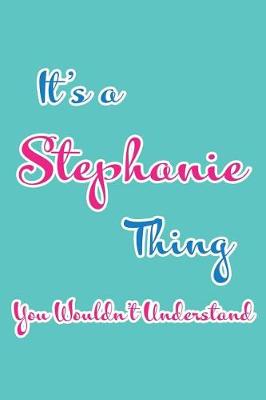 Book cover for It's a Stephanie Thing You Wouldn't Understand