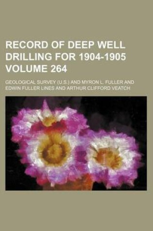 Cover of Record of Deep Well Drilling for 1904-1905 Volume 264