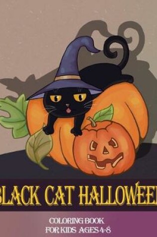 Cover of Black Cat Halloween Coloring Book For Kids ages4-8