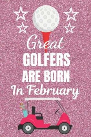 Cover of Great Golfers Are Born In February