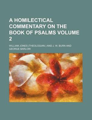 Book cover for A Homilectical Commentary on the Book of Psalms Volume 2