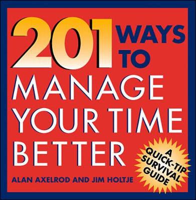 Book cover for 201 Ways to Manage Your Time Better
