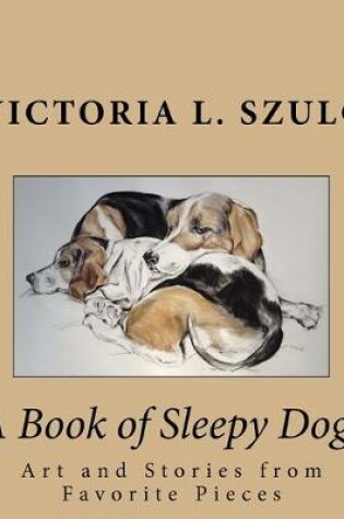 Cover of A Book of Sleepy Dogs