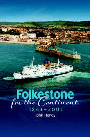 Cover of Folkestone for the Continent 1843-2001