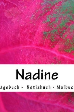 Cover of Nadine - Tagebuch - Notizbuch - Malbuch