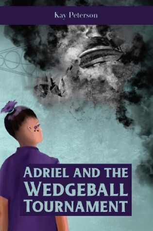 Cover of Adriel and the Wedgeball Tournament (OLD)