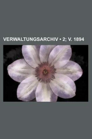 Cover of Verwaltungsarchiv (2; V. 1894)