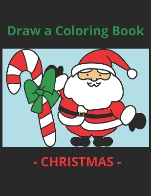 Cover of Draw a Coloring Book Christmas