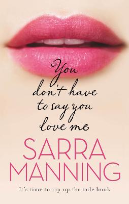 Book cover for You Don't Have to Say You Love Me