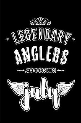 Cover of Legendary Anglers are born in July