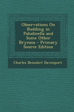 Cover of Observations on Budding in Paludicella and Some Other Bryozoa - Primary Source Edition