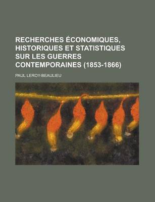 Book cover for Recherches Conomiques, Historiques Et Statistiques Sur Les Guerres Contemporaines (1853-1866).