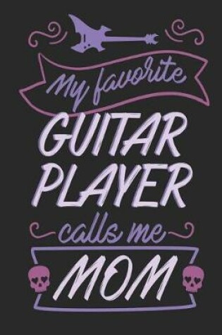 Cover of My Favorite Guitar Player Calls Me Mom