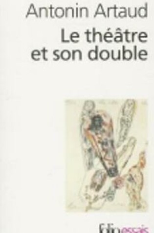 Cover of Le theatre et son double/Le theatre de Seraphin