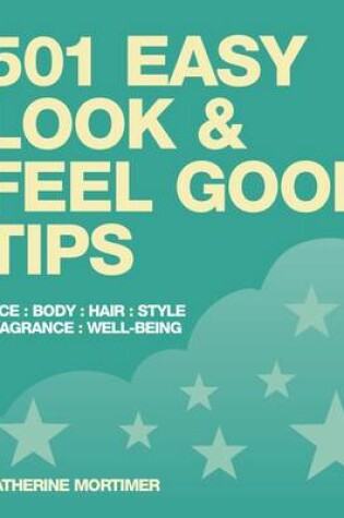 Cover of 501 Easy Look and Feel Good Tips