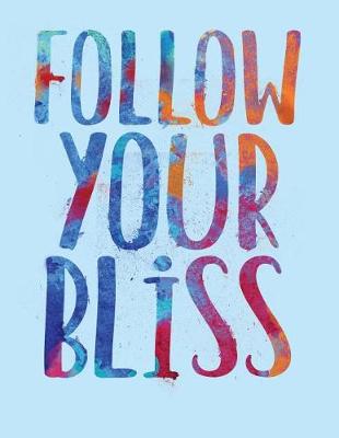 Book cover for Follow Your Bliss