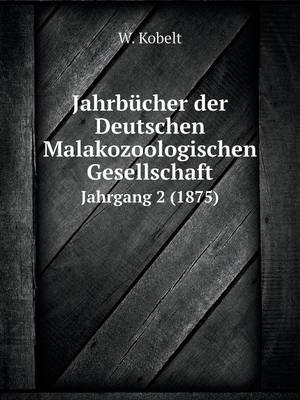 Book cover for Jahrbücher der Deutschen Malakozoologischen Gesellschaft Jahrgang 2 (1875)