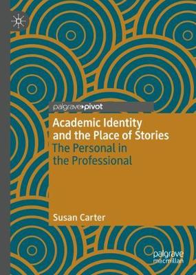 Book cover for Academic Identity and the Place of Stories