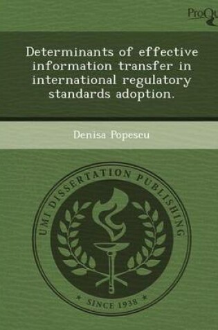 Cover of Determinants of Effective Information Transfer in International Regulatory Standards Adoption