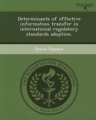 Book cover for Determinants of Effective Information Transfer in International Regulatory Standards Adoption