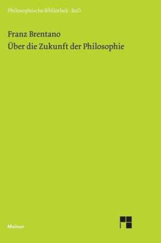 Cover of UEber die Zukunft der Philosophie nebst den Vortragen