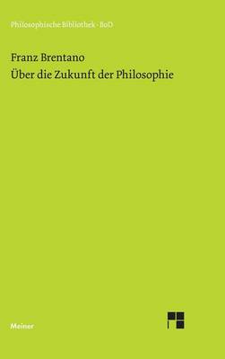 Book cover for UEber die Zukunft der Philosophie nebst den Vortragen