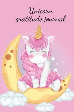 Cover of Unicorn gratitude journal